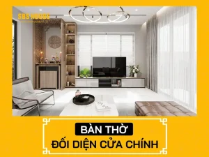 Tại sao nên tránh bàn thờ đối diện cửa chính?