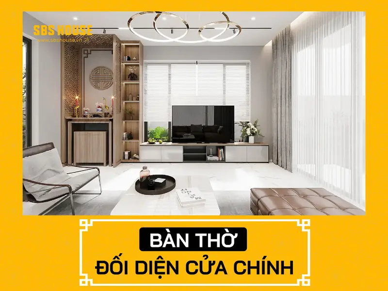 Bàn thờ đối diện cửa chính: Lỗi phong thủy và cách hóa giải hiệu quả 1 Tại sao nên tránh bàn thờ đối diện cửa chính?