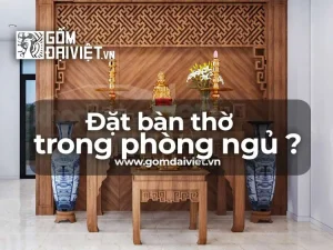 Có nên đặt bàn thờ trong phòng ngủ không?