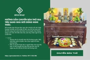 Chuyển bàn thờ sang nhà mới - Chuẩn bị và thủ tục chuyển bàn thờ cũ