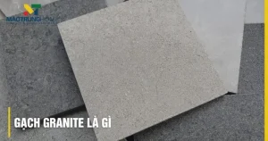 Gạch men và gạch granite khác nhau - Phân biệt gạch men và gạch granite: Đặc điểm