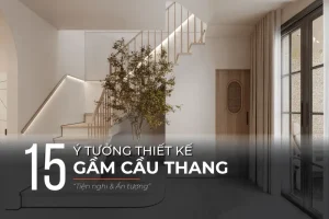 Gầm cầu thang nên làm gì - Tối ưu không gian gầm cầu thang: Ý tưởng và công năng