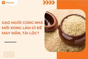 Muối gạo khi về nhà mới - Ý nghĩa phong tục gạo muối về nhà mới