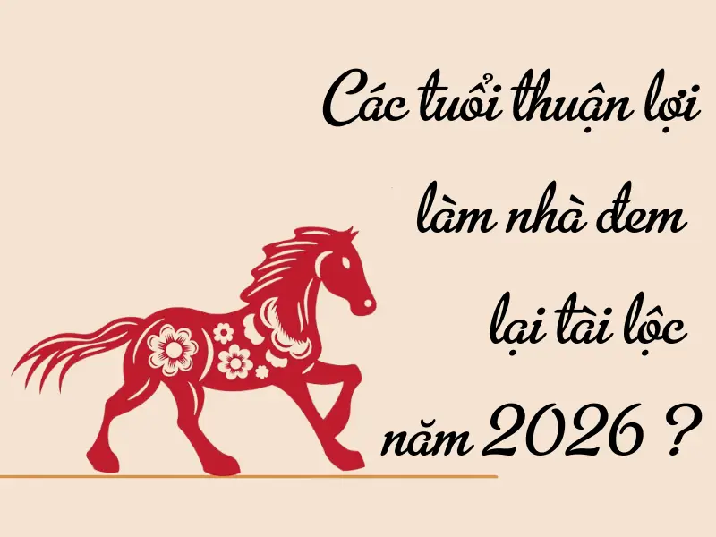 Năm Tuổi Có Xây Nhà Được Không? Hóa Giải Vận Xui Phong Thủy 3 Năm tuổi có xây nhà được không - Xem tuổi làm nhà năm 2026 cần tính hạn nào?