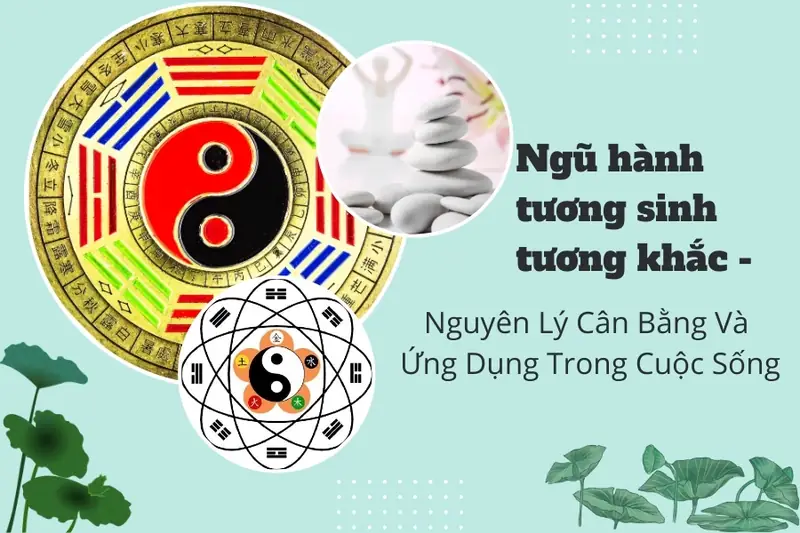 Hiểu Rõ Ngũ Hành Tương Sinh Tương Khắc 2026 3 Ngũ hành tương sinh tương khắc - Quy Luật Tương Khắc Và Ứng Dụng