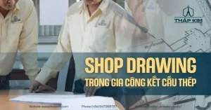 Shop drawing là gì? Định Nghĩa & Vai Trò Cốt Lõi