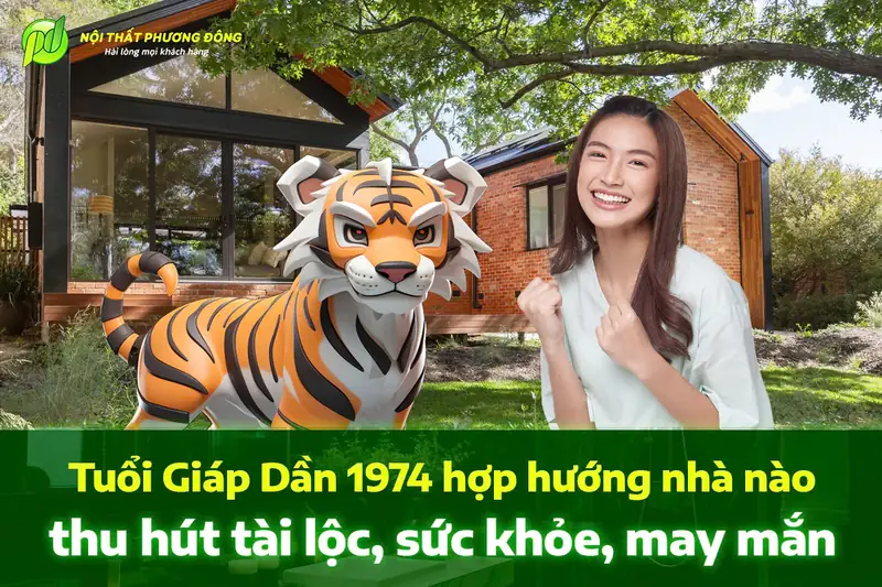 Sinh năm 1974 hợp hướng nhà nào - Hướng nhà hợp tuổi 1974 mang lại tài lộc, sức khỏe