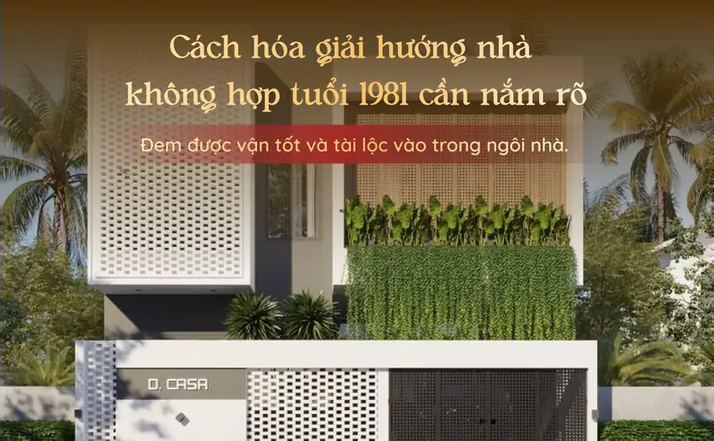 Sinh Năm 1981 Hợp Hướng Nhà Nào Để Gia Đạo Hưng Vượng 4 Sinh năm 1981 hợp hướng nhà nào - Hóa giải hướng nhà không hợp phong thủy
