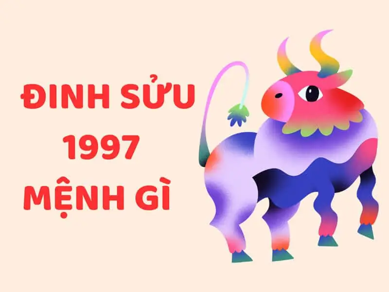 Sinh năm 1997 mệnh gì? Giải mã Giản Hạ Thủy