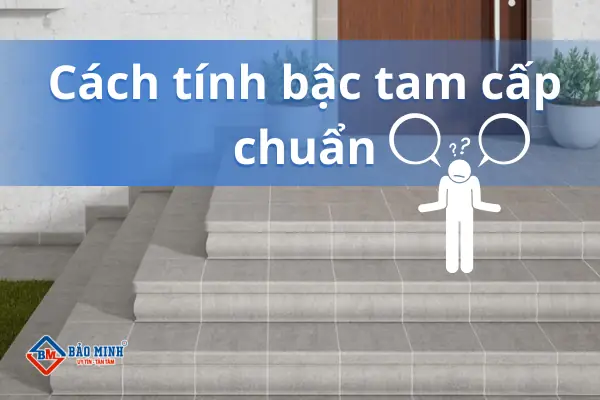 Số Bậc Tam Cấp Hợp Phong Thủy 2026: Chuẩn Kích Thước & Ý Nghĩa Vượng Khí 2 Số bậc tam cấp hợp phong thủy - Cách tính số bậc tam cấp chuẩn xác